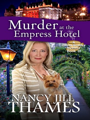 cover image of Murder at the Empress Hotel Book 10 (Jillian Bradley Mysteries Series Book 10)